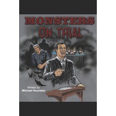 Monsters on Trial 平裝版, Independently Published, 英文