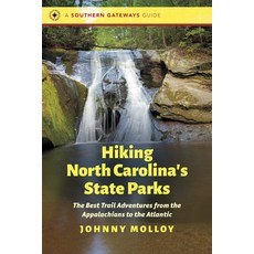 (英文圖書) Hiking North Carolina's State Parks: The Best Trail Adventures from the Appalachians to the A... 平裝版, University of North Carolin..., 英文