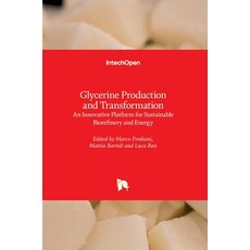 (英文圖書) Glycerine Production and Transformation: An Innovative Platform for Sustainable Biorefinery a... 精裝版, Intechopen, 英文