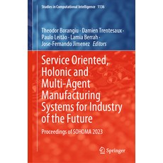 (英文圖書) Service Oriented Holonic and Multi-Agent Manufacturing Systems for Industry of the Future: P... 精裝版, Springer, 英文