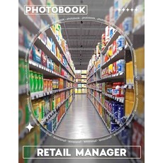 (英文圖書) Retail Manager Photo Book: Essential Resource For Aspiring Professionals: 40 In... 平裝版, Independently Published, 英文