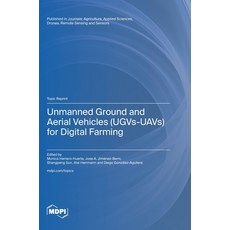 (英文圖書) Unmanned Ground and Aerial Vehicles (UGVs-UAVs) for Digital Farming 精裝版, Mdpi AG, 英文