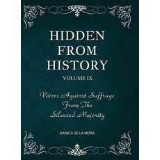(英文圖書) Hidden From History Volume 9: Voices Against Suffrage from the Silenced Majority 精裝版, Timeless Treasures, 英文