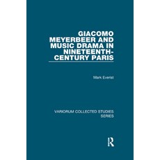 (英文圖書) Giacomo Meyerbeer and Music Drama in Nineteenth-Century Paris 平裝版, Routledge, 英文