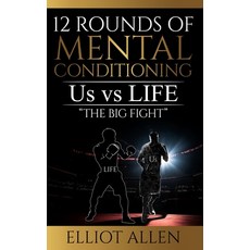 (英文圖書) 12 Rounds Of Mental Conditioning: Us vs Life "The Big Fight" 精裝版, Team Allen Enterprises, 英文