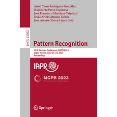 (英文圖書) Pattern Recognition: 15th Mexican Conference McPr 2023 Tepic Mexico June 21-24 2023 Pro... 平裝版, Springer, 英文