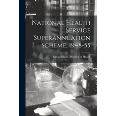 (英文圖書) National Health Service Superannuation Scheme 1948-55 平裝版, Hassell Street Press, 英文