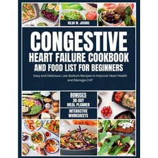 (英文圖書) Congestive Heart Failure Cookbook and Food List for Beginners: Easy and Delicious Low Sodium ... 平裝版, Independently Published, 英文