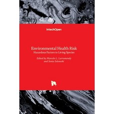 (英文圖書) Environmental Health Risk: Hazardous Factors to Living Species 精裝版, Intechopen, 英文