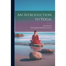 (英文圖書) An Introduction to Yoga; 平裝版, Legare Street Press, 英文