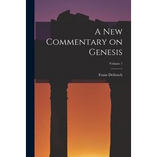 (英文圖書) A New Commentary on Genesis; Volume 1 平裝版, Legare Street Press, 英文