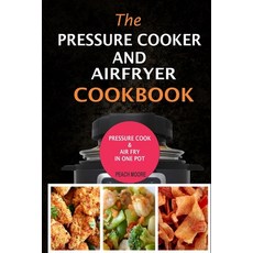 (英文圖書) The Pressure Cooker & Air Fryer Cookbook: Pressure Cook & Airfry In One Pot 平裝版, Independently Published, 英文