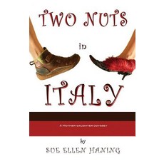 (英文圖書) Two Nuts in Italy: A Mother-Daughter Odyssey 平裝版, Createspace Independent Pub..., 英文