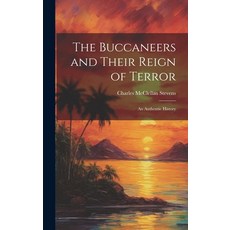 (英文圖書) The Buccaneers and Their Reign of Terror: An Authentic History 精裝版, Legare Street Press, 英文