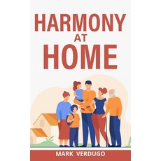 (英文圖書) Harmony at Home: Creating Balance Joy and Well-Being in Your Home A Guide to Cultivating Ha... 精裝版, Mark Verdugo, 英文