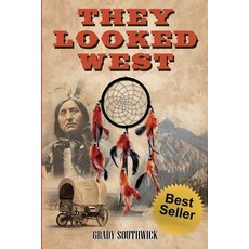 (英文圖書)They Looked West: A Western Action Adventure Novel 平裝版, Grady Southwick, 英文