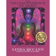 The Transcendence of Reiki: Continuing your Energetic Journey 平裝版, Independently Published, 英文
