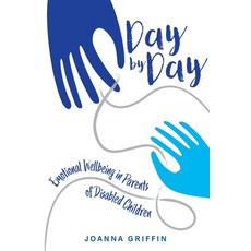 (英文圖書) Day by Day: Emotional Wellbeing in Parents of Disabled Children 平裝版, Free Publishing Limited, 英文