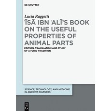 ʿĪsā Ibn ʿalī's Book on the Useful Properties of Animal Parts: Edition Tra... 精裝版, de Gruyter, 英語