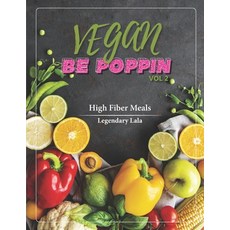 (英文圖書) Vegan Be Poppin Vol. 2: High Fiber Vegan Meals 平裝版, Independently Published, 英文