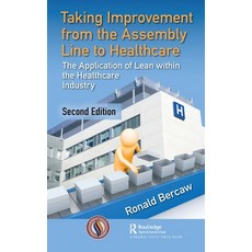 (英文圖書) Taking Improvement from the Assembly Line to Healthcare: The Application of Lean Within the H... 精裝版, Productivity Press, 英文