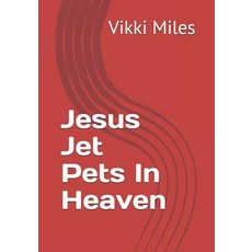 (英文圖書)Jesus Jet Pets In Heaven 平裝版, Independently Published, 英文