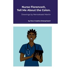 (英文圖書) Nurse Florence(R) Tell Me About the Colon. 精裝版, Lulu.com, 英文
