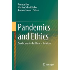 (英文圖書) Pandemics and Ethics: Development - Problems - Solutions 精裝版, Springer, 英文