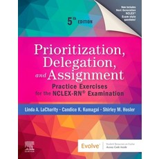 (英文圖書) Prioritization Delegation and Assignment: Practice Exercises for the Nclex-Rn(r) Examination 平裝版, Elsevier, 英文