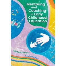 Mentoring and Coaching in Early Childhood Education 精裝版, Bloomsbury Publishing PLC, 英文