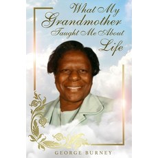(英文圖書) What My Grandmother Taught Me About Life 平裝版, Bk Royston Publishing, 英文