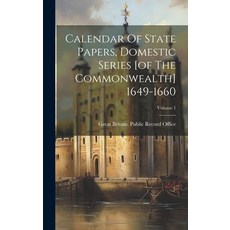 (英文圖書) Calendar Of State Papers Domestic Series [of The Commonwealth] 1649-1660; Volume 1 精裝版, Legare Street Press, 英文