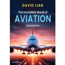 (英文圖書) The Incredible World of Aviation: An Introduction 平裝版, Aero Eclectic Media, 英文