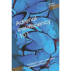 Adrenal Insufficiency 101: A Patient's Guide to Managing Adrenal Insufficiency 平裝版, R. R. Bowker, 英文