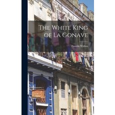 (英文圖書) The White King of La Gonave 精裝版, Hassell Street Press, 英文