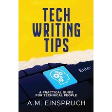 (英文圖書) Tech Writing Tips: A Practical Guide for Technical People 平裝版, Wild Pure Heart, 英文
