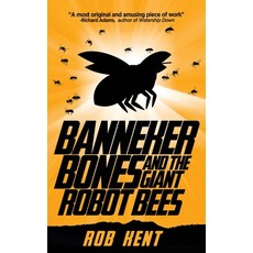 (英文圖書)Banneker Bones and the Giant Robot Bees 平裝版, Createspace Independent Pub..., 英文
