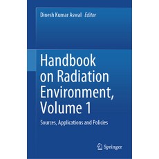 (英文圖書) Handbook on Radiation Environment Volume 1: Sources Applications and Policies 精裝版, Springer, 英文