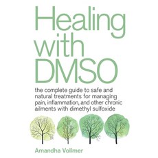 (英文圖書) Healing with Dmso: The Complete Guide to Safe and Natural Treatments for Managing Pain Infla... 平裝版, Ulysses Press, 英文