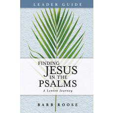 (英文圖書) Finding Jesus in the Psalms Leader Guide: A Lenten Journey 平裝版, Abingdon Press, 英文