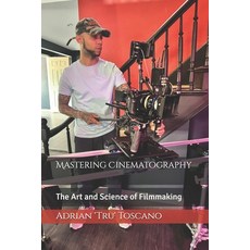 (英文圖書) Mastering Cinematography: The Art and Science of Filmmaking 平裝版, Independently Published, 英文