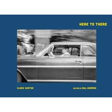 (英文圖書) Clark Winter: Here to There: Photographs from the Road Ahead 精裝版, Damiani Ltd, 英文