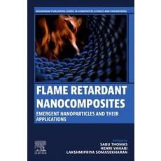 (英文圖書) Flame Retardant Nanocomposites: Emergent Nanoparticles and Their Applications 平裝版, Woodhead Publishing, 英文