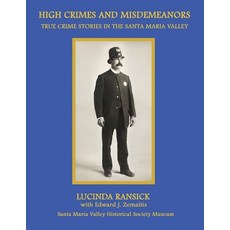 (英文圖書) High Crimes and Misdemeanors: True Crime Stories in the Santa Maria Valley 平裝版, Janaway Publishing, Inc., 英文
