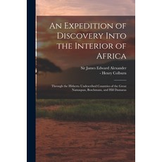 (英文圖書) An Expedition of Discovery Into the Interior of Africa: Through the Hitherto Undescribed Coun... 平裝版, Legare Street Press, 英文