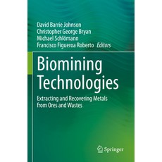 (英文圖書) Biomining Technologies: Extracting and Recovering Metals from Ores and Wastes 平裝版, Springer, 英文