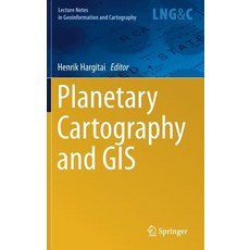 Planetary Cartography and GIS 精裝版, Springer, 英文