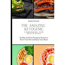 (英文圖書) The Amazing Ketogenic Cookbook for Beginners: Healthy and Tasty Ketogenic Recip... 平裝版, Lauren Loose, 英文