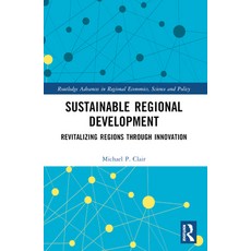 (英文圖書) Sustainable Regional Development: Revitalizing Regions Through Innovation 平裝版, Routledge, 英文