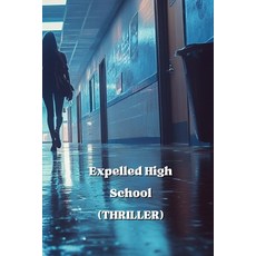 (英文圖書) Expelled High School (THRILLER) 平裝版, Anaya Fuller, 英文